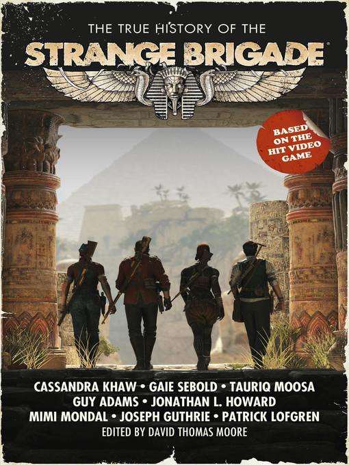 Title details for The True History of the Strange Brigade by David Thomas Moore - Available